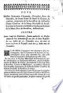 Pour Messire Benjamin d'Aumale ...&Dame Anne de Barisi sa femme ... creanciers de la succession de deffuncte Dame Charlote de la Mark, Duchesse de Bouillon ... deffendeurs, contre Dame Louise de Haultemer, femme authorisée de Messire Aimar de Prie, demanderesse, etc. [A further statement of their case.]