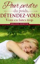 Pour perdre du poids, détendez-vous