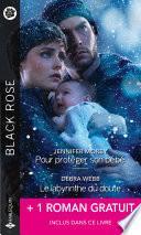 Pour protéger son bébé - Le labyrinthe du doute - Sous ma protection