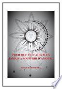 Pour que tu n'aies plus jamais à souffrir d'amour !