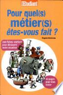 Pour quel(s) métier(s) êtes-vous fait ?