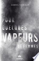 Pour quelques vapeurs de femmes