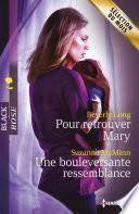 Pour retrouver Mary - Une bouleversante ressemblance