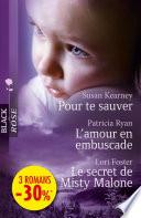 Pour te sauver - L'amour en embuscade - Le secret de Misty Malone