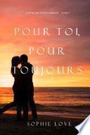 Pour Toi, Pour Toujours (L’Hôtel de Sunset Harbor – Tome 7)