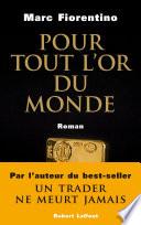 Pour tout l'or du monde