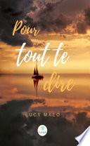 Pour tout te dire