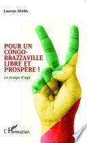 Pour un Congo-Brazzaville libre et prospère !