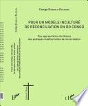 Pour un modèle inculturé de réconciliation en RD Congo