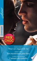 Pour un regard de lui - Un mystérieux play-boy - L'amant du castello