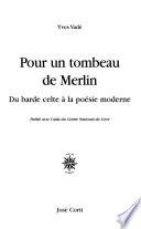 Pour un tombeau de Merlin