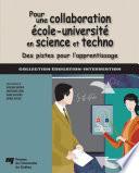 Pour une collaboration école-université en science et techno