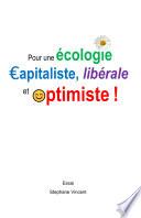 Pour une écologie capitaliste, libérale et optimiste !