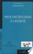 POUR UNE ÉDUCATION À L'ALTÉRITÉ