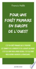 Pour une forêt primaire en Europe de l'Ouest