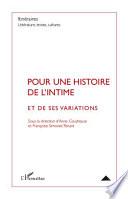 Pour une histoire de l'intime et de ses variations