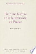 Pour une histoire de la bureaucratie en France