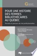 Pour une histoire des femmes bibliothécaires au Québec
