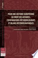 Pour une histoire européenne du droit des affaires : comparaisons méthodologiques et bilans historiographiques
