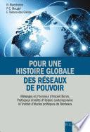 Pour une Histoire Globale des Réseaux de Pouvoir