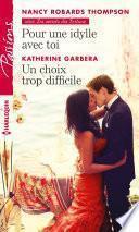Pour une idylle avec toi - Un choix trop difficile