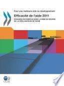Pour une meilleure aide au développement Efficacité de l'aide 2011 Progrès accomplis dans la mise en œuvre de la Déclaration de Paris