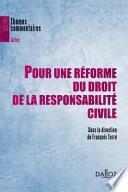 Pour une réforme du droit de la responsabilité civile