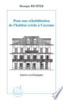 Pour une réhabilitation de l'habitat créole à Cayenne