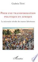 Pour une transformation politique en Afrique