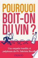 Pourquoi boit-on du vin?