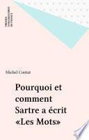 Pourquoi et comment Sartre a écrit «Les Mots»