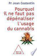 Pourquoi il ne faut pas dépénaliser l’usage du cannabis