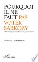 Pourquoi il ne faut pas voter Sarkozy