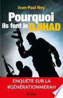 Pourquoi ils font le Djihad
