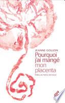Pourquoi j'ai mangé mon placenta