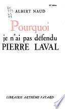 Pourquoi je n'ai pas défendu Pierre Laval