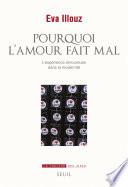 Pourquoi l'amour fait mal. L'expérience amoureuse