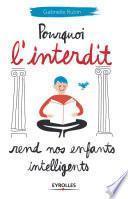 Pourquoi l'interdit rend nos enfants intelligents