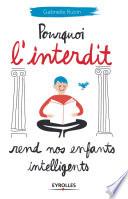Pourquoi l'interdit rend nos enfants intelligents