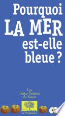 Pourquoi la mer est-elle bleue ?