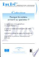Pourquoi le contenu arrive-t-il au spectateur ?