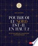 Pourquoi le Nord est-il en haut ?