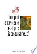 Pourquoi le XXe siècle a-t-il pris Sade au sérieux?