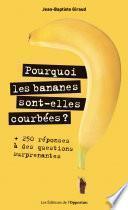 Pourquoi les bananes sont-elles courbées ?