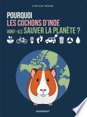 Pourquoi les cochons d'inde vont-ils sauver la planète ?
