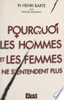 Pourquoi les hommes et les femmes ne s'entendent plus