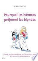 Pourquoi les hommes préfèrent les blondes