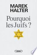 Pourquoi les Juifs ?