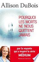 Pourquoi les morts ne nous quittent jamais
