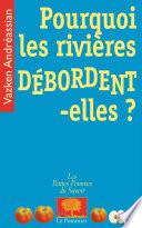 Pourquoi les rivières débordent-elles ?